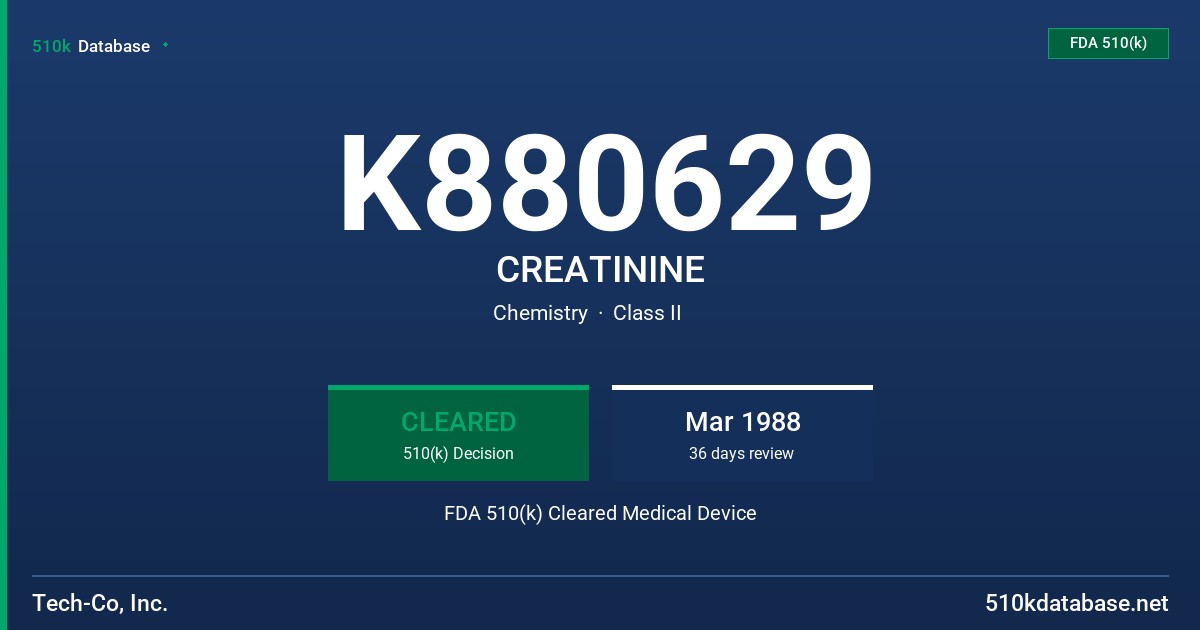 K880629 CREATININE FDA 510(k) Cleared Medical Device