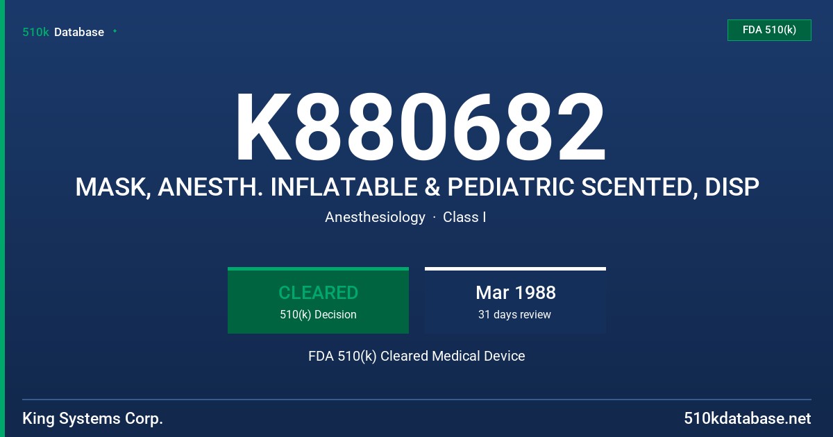 K880682 MASK, ANESTH. INFLATABLE & PEDIATRIC SCENTED, DISP FDA 510(k) Cleared Medical Device