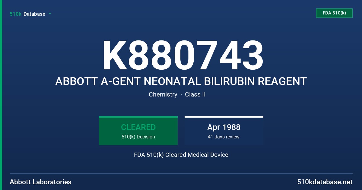 K880743 ABBOTT A-GENT NEONATAL BILIRUBIN REAGENT FDA 510(k) Cleared Medical Device