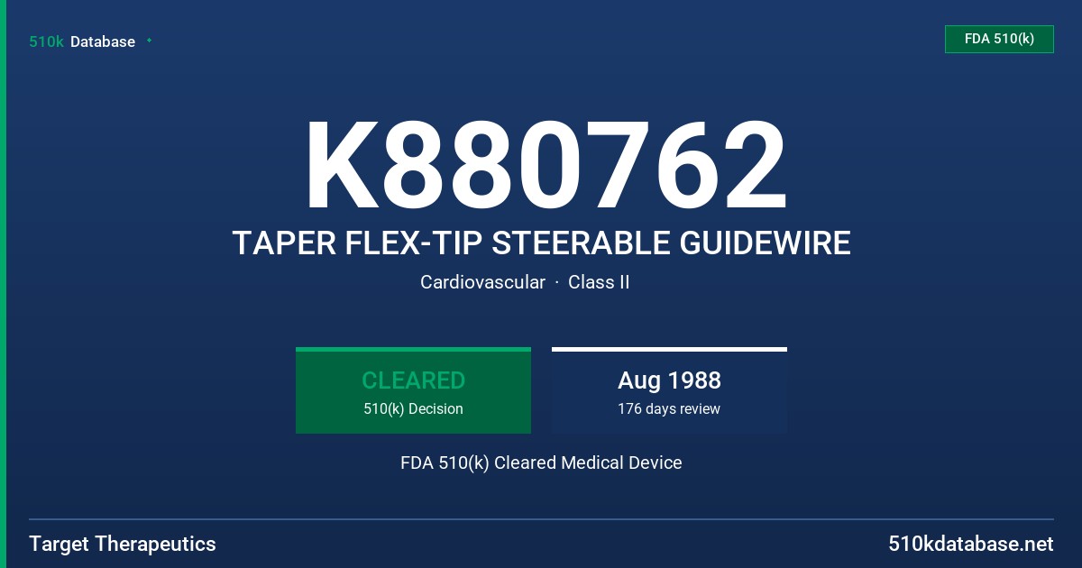 K880762 TAPER FLEX-TIP STEERABLE GUIDEWIRE FDA 510(k) Cleared Medical Device