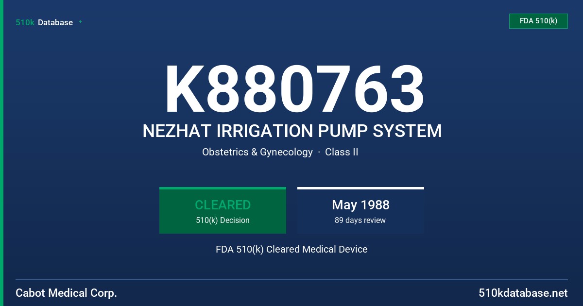 K880763 NEZHAT IRRIGATION PUMP SYSTEM FDA 510(k) Cleared Medical Device
