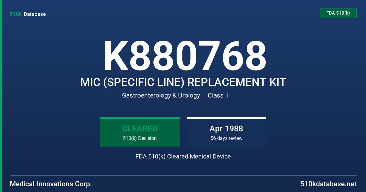K880768 MIC (SPECIFIC LINE) REPLACEMENT KIT FDA 510(k) Cleared Medical Device