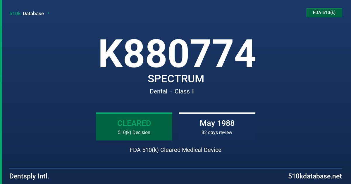 K880774 SPECTRUM FDA 510(k) Cleared Medical Device
