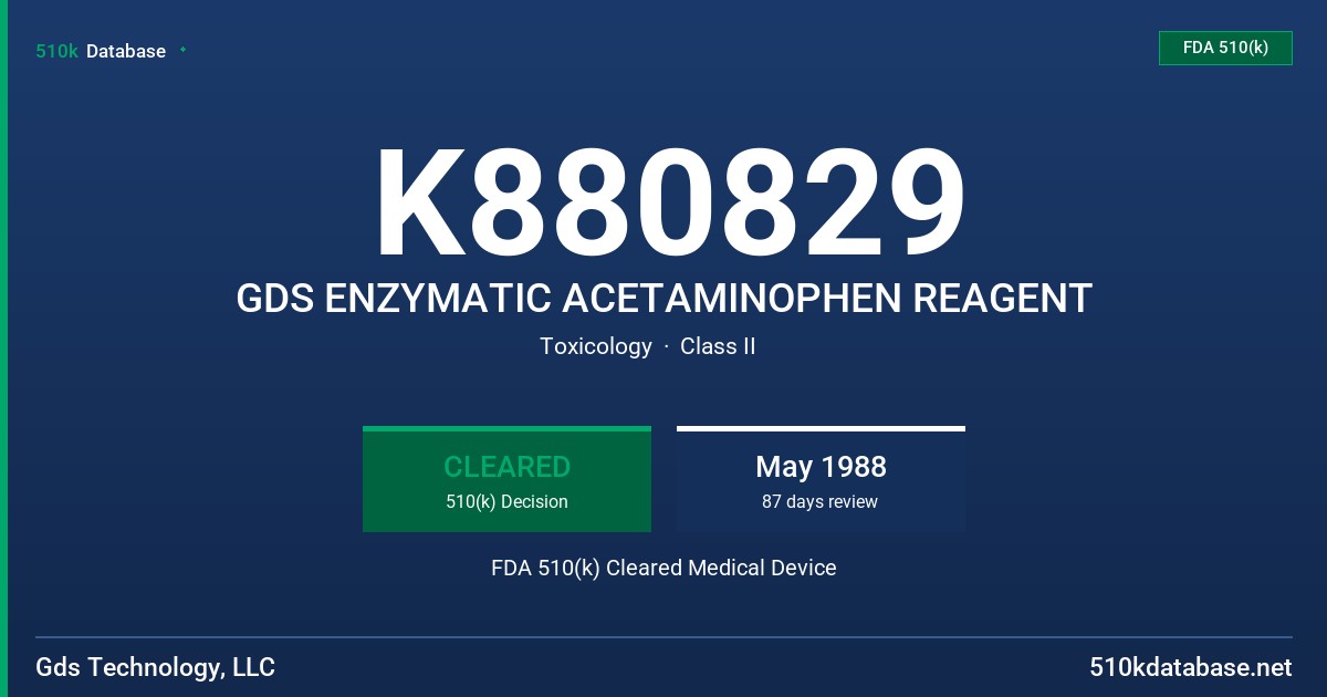 K880829 GDS ENZYMATIC ACETAMINOPHEN REAGENT FDA 510(k) Cleared Medical Device