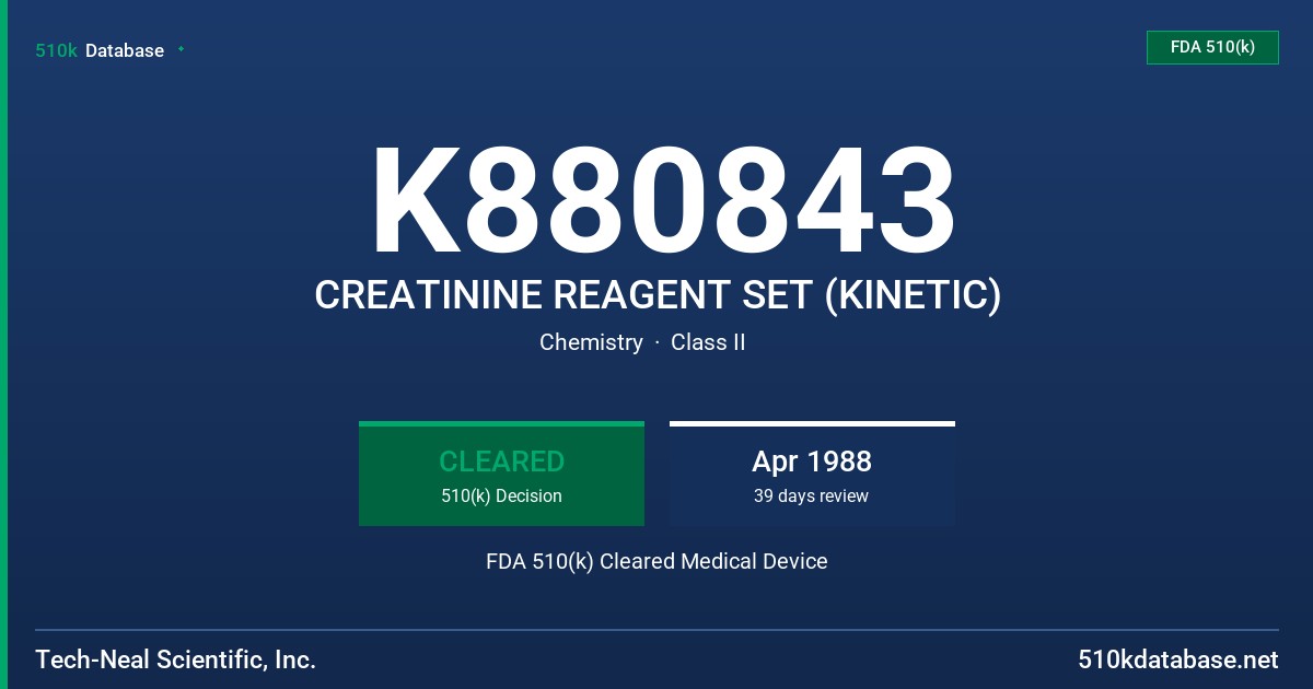 K880843 CREATININE REAGENT SET (KINETIC) FDA 510(k) Cleared Medical Device