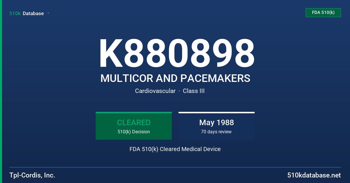 K880898 MULTICOR AND PACEMAKERS FDA 510(k) Cleared Medical Device