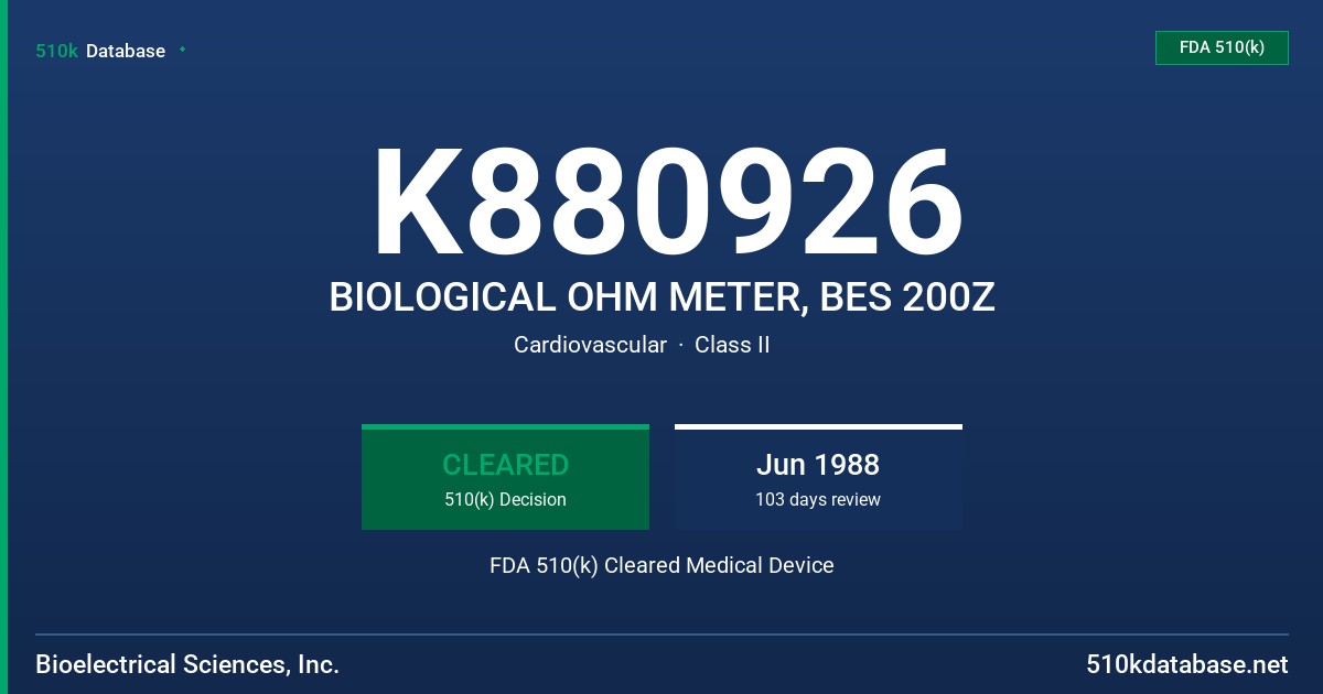 K880926 BIOLOGICAL OHM METER, BES 200Z FDA 510(k) Cleared Medical Device