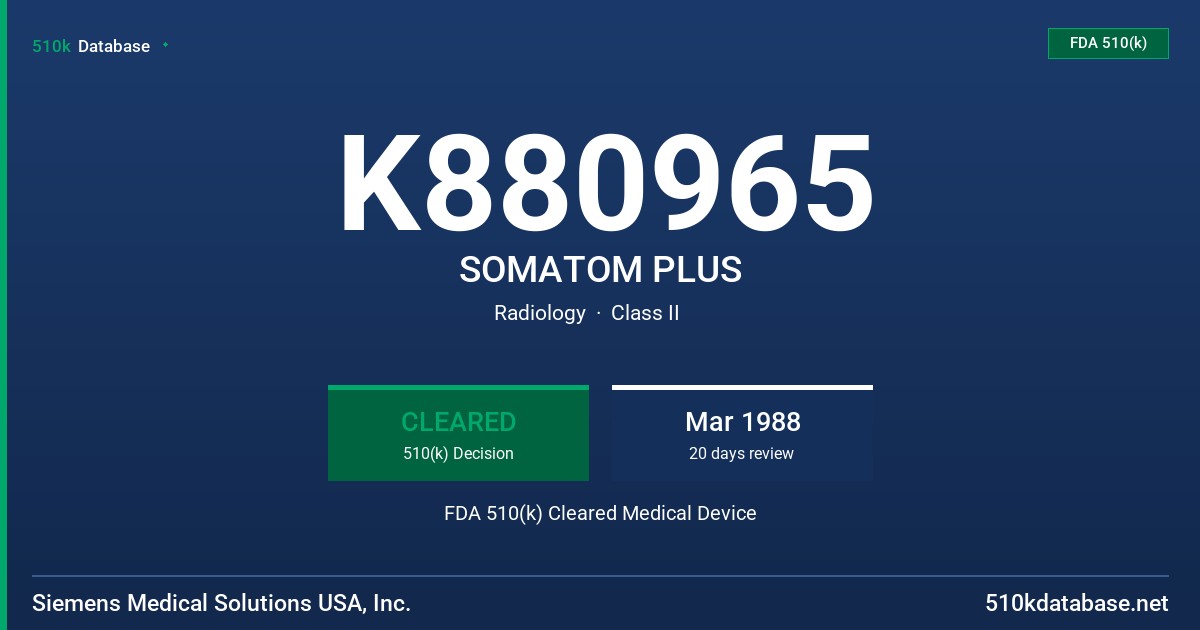 K880965 SOMATOM PLUS FDA 510(k) Cleared Medical Device