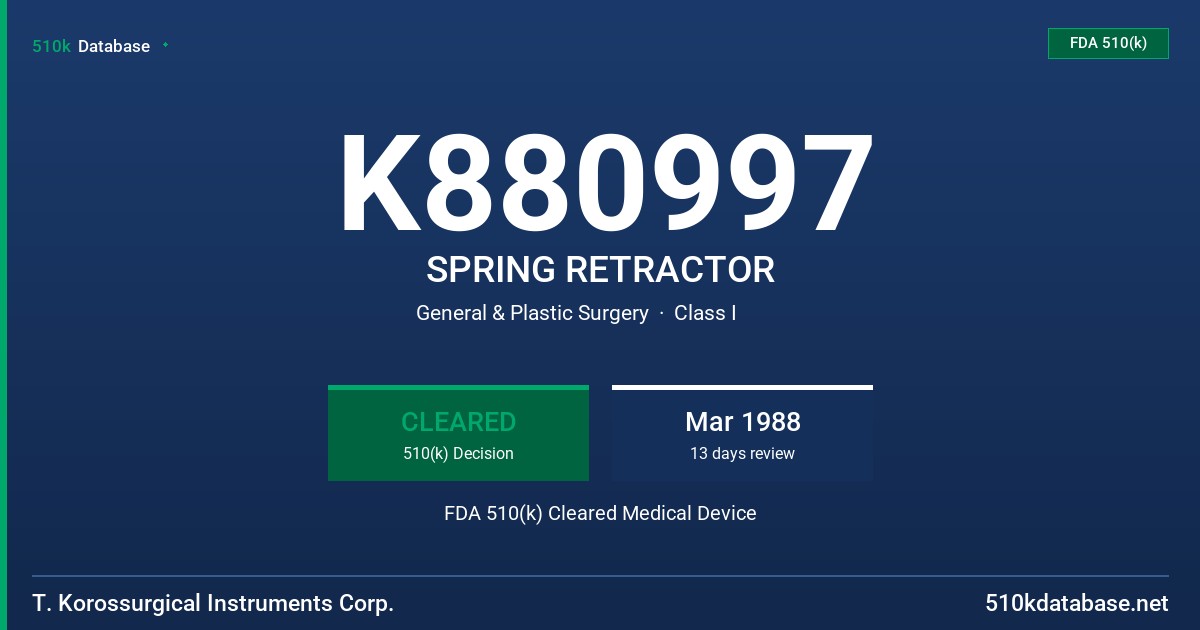 K880997 SPRING RETRACTOR FDA 510(k) Cleared Medical Device