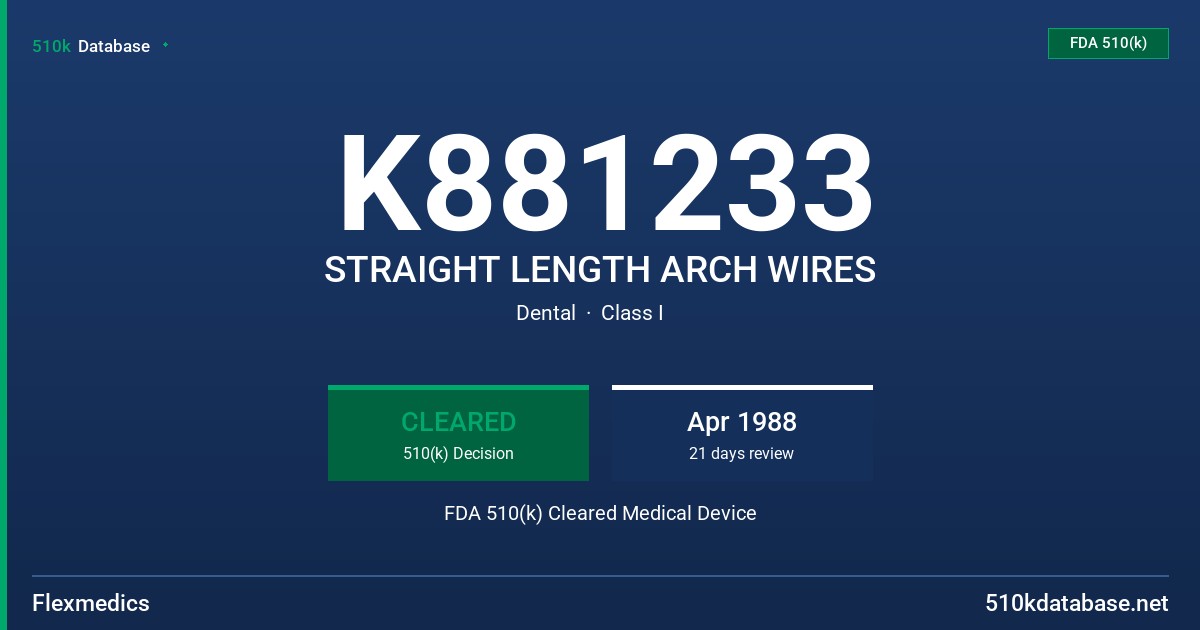 K881233 STRAIGHT LENGTH ARCH WIRES FDA 510(k) Cleared Medical Device