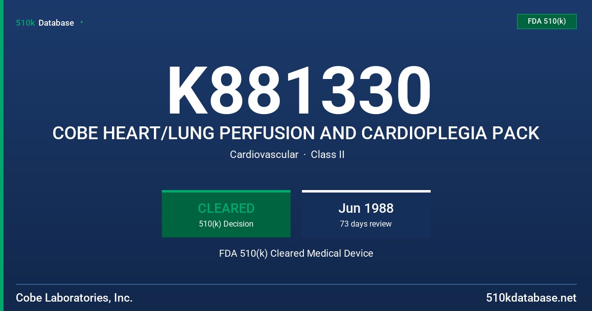 K881330 COBE HEART/LUNG PERFUSION AND CARDIOPLEGIA PACK FDA 510(k) Cleared Medical Device