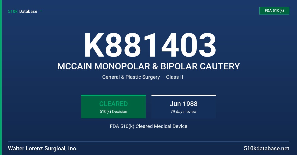 K881403 MCCAIN MONOPOLAR & BIPOLAR CAUTERY FDA 510(k) Cleared Medical Device