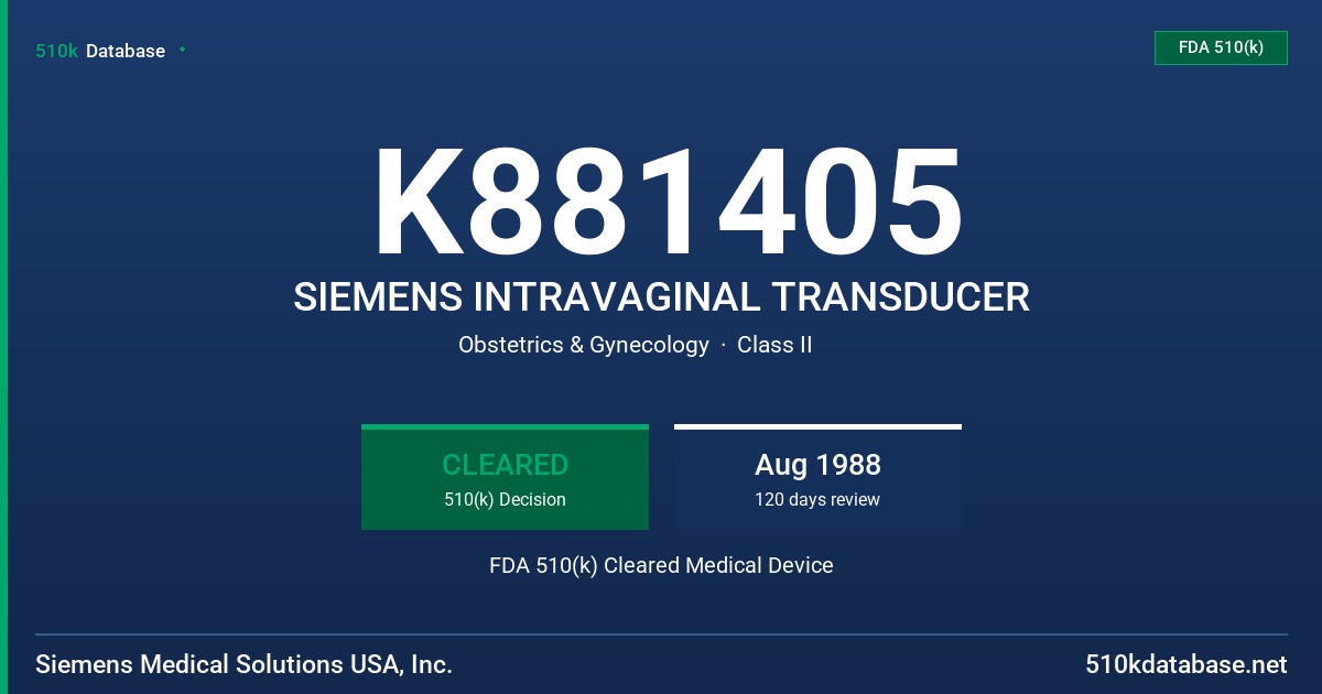 K881405 SIEMENS INTRAVAGINAL TRANSDUCER FDA 510(k) Cleared Medical Device