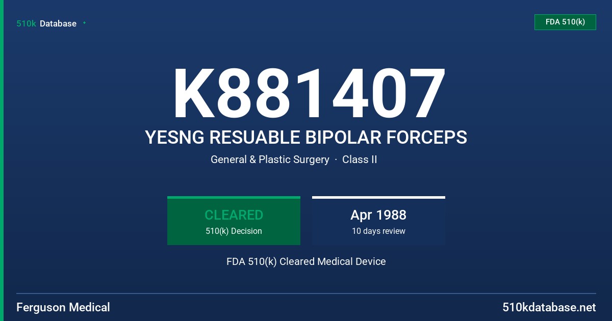 K881407 YESNG RESUABLE BIPOLAR FORCEPS FDA 510(k) Cleared Medical Device