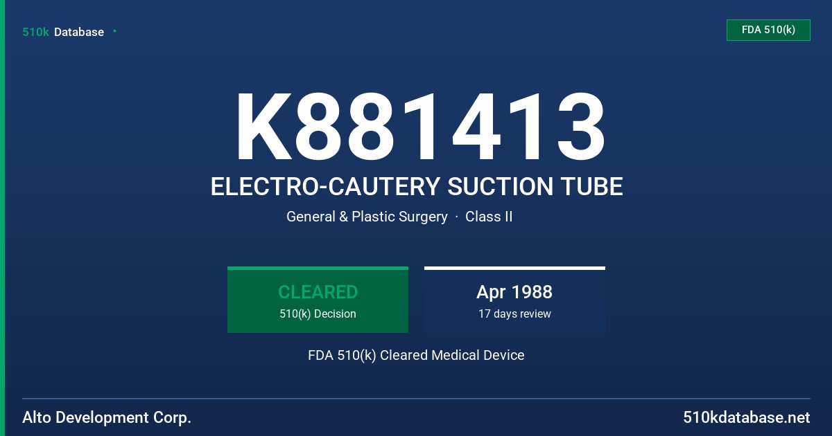 K881413 ELECTRO-CAUTERY SUCTION TUBE FDA 510(k) Cleared Medical Device