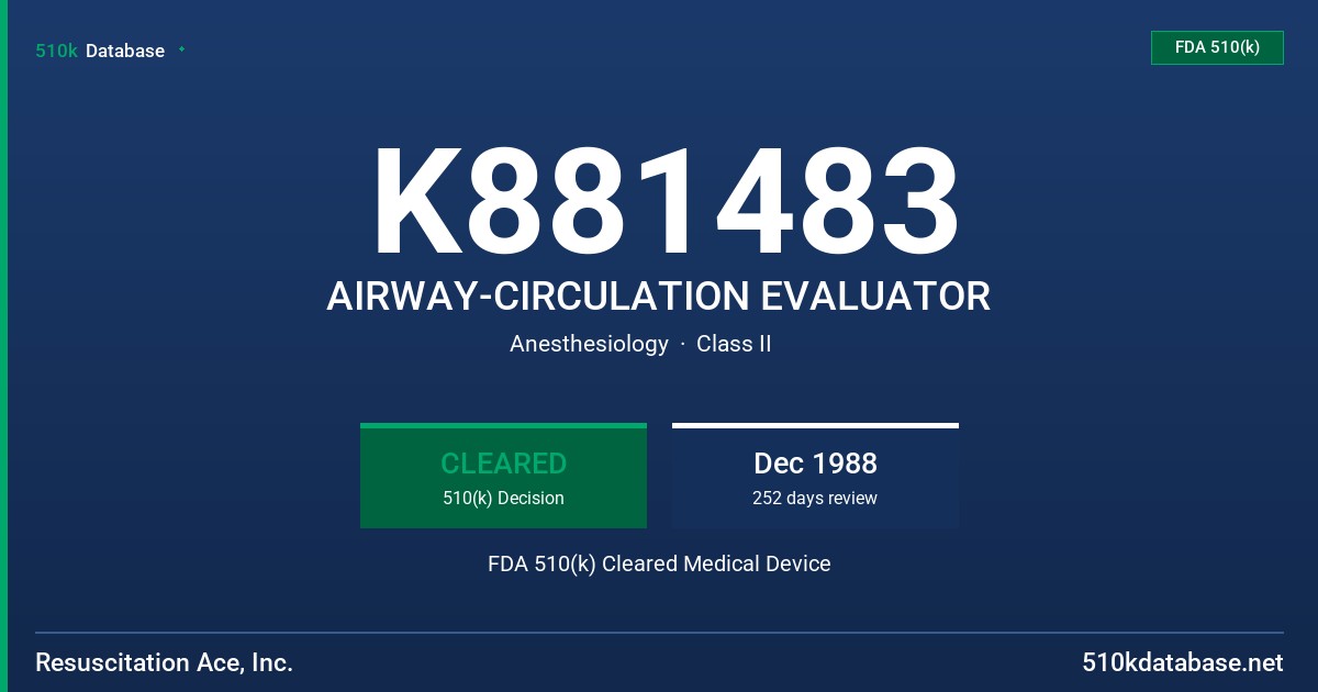 K881483 AIRWAY-CIRCULATION EVALUATOR FDA 510(k) Cleared Medical Device