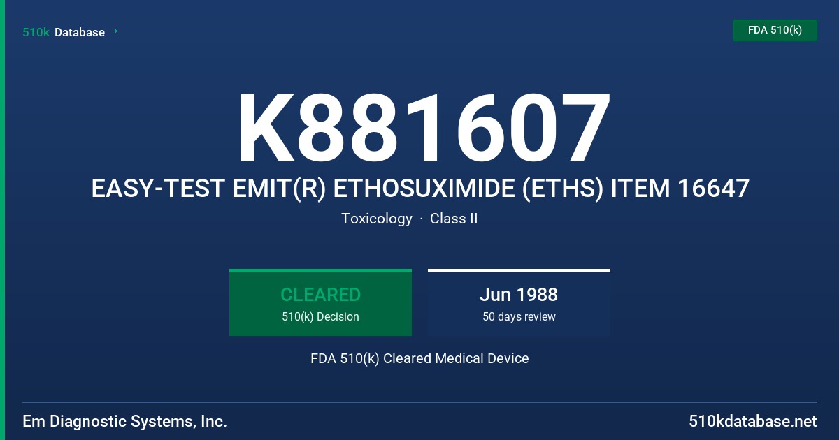 K881607 EASY-TEST EMIT(R) ETHOSUXIMIDE (ETHS) ITEM 16647 FDA 510(k) Cleared Medical Device
