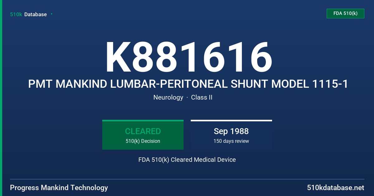 K881616 PMT MANKIND LUMBAR-PERITONEAL SHUNT MODEL 1115-1 FDA 510(k) Cleared Medical Device