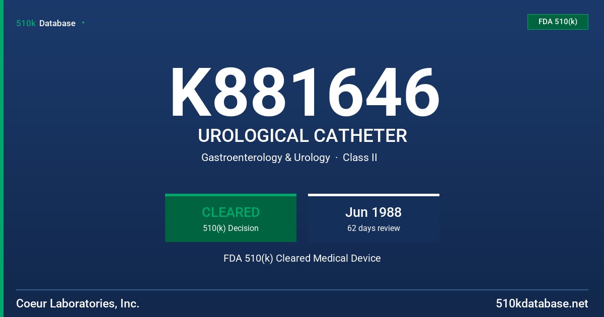 K881646 UROLOGICAL CATHETER FDA 510(k) Cleared Medical Device