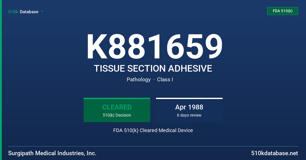 K881659 TISSUE SECTION ADHESIVE FDA 510(k) Cleared Medical Device