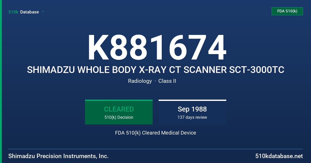 K881674 SHIMADZU WHOLE BODY X-RAY CT SCANNER SCT-3000TC FDA 510(k) Cleared Medical Device
