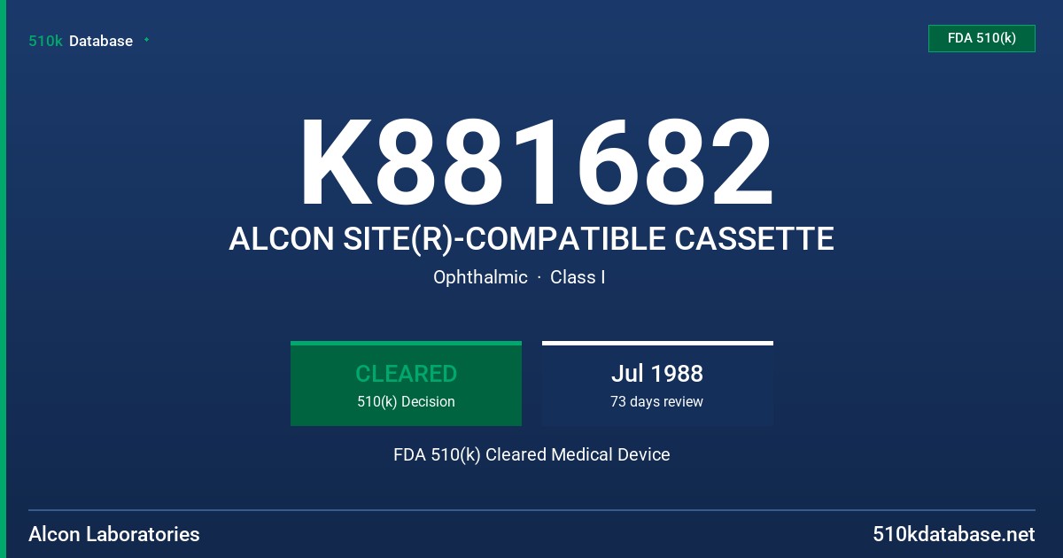 K881682 ALCON SITE(R)-COMPATIBLE CASSETTE FDA 510(k) Cleared Medical Device