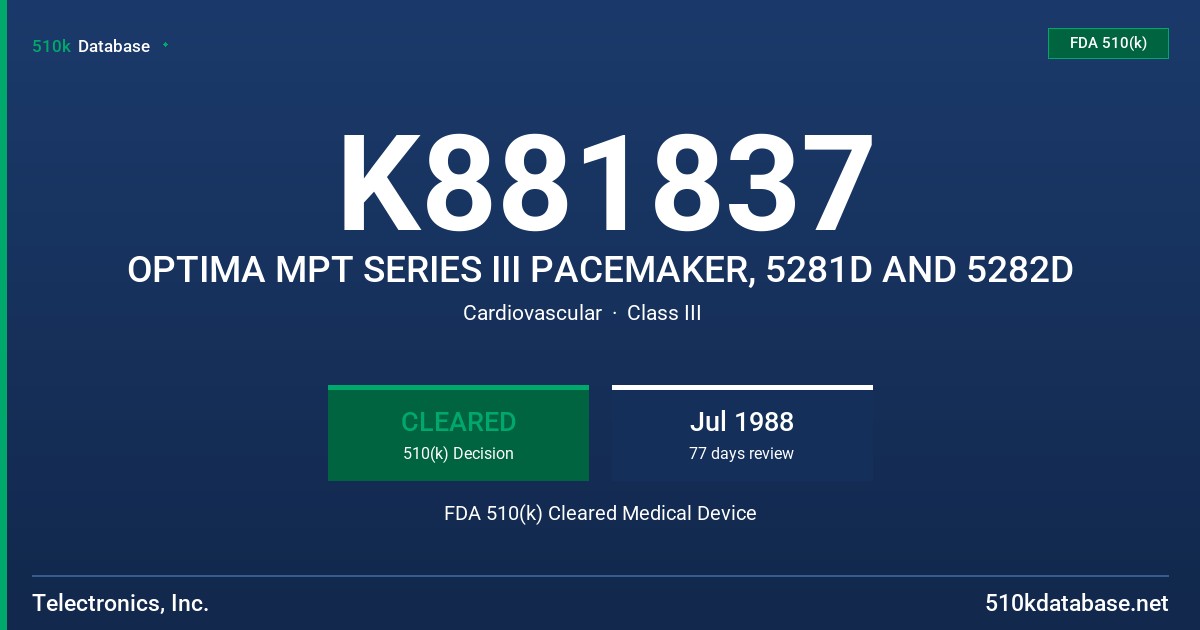 K881837 OPTIMA MPT SERIES III PACEMAKER, 5281D AND 5282D FDA 510(k) Cleared Medical Device