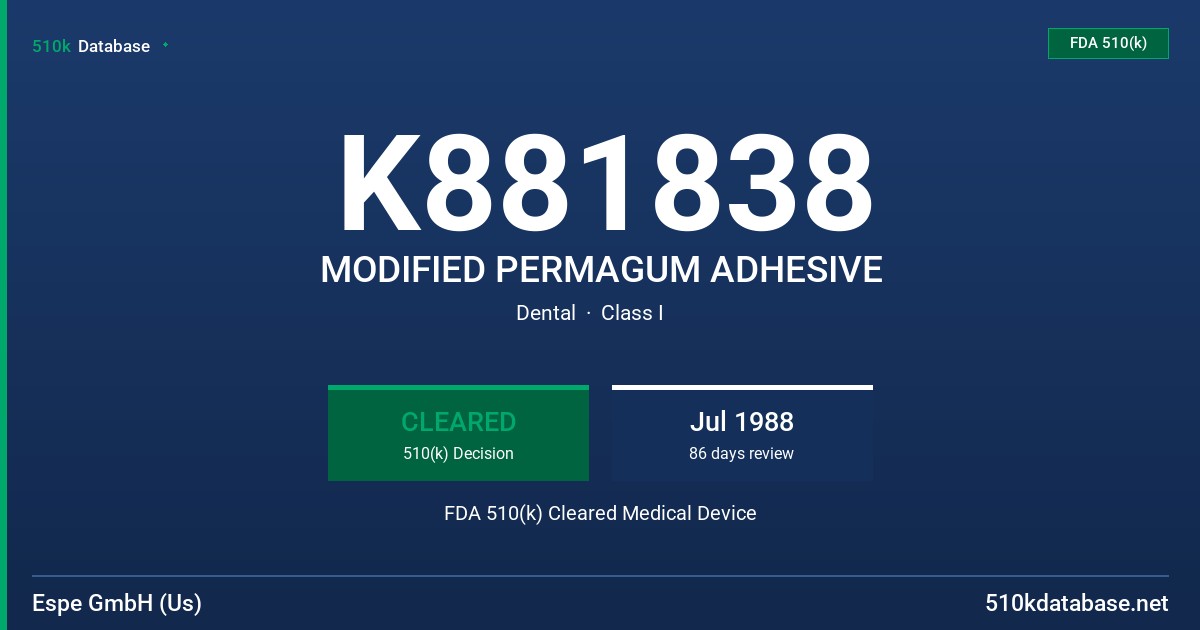 K881838 MODIFIED PERMAGUM ADHESIVE FDA 510(k) Cleared Medical Device