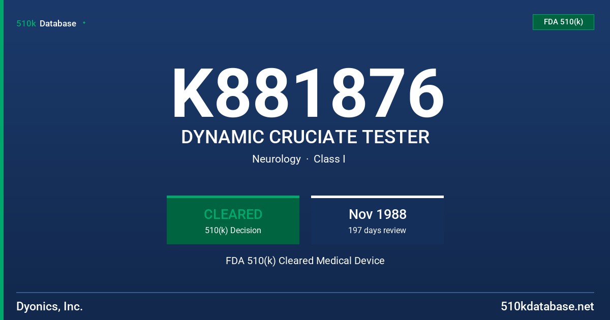 K881876 DYNAMIC CRUCIATE TESTER FDA 510(k) Cleared Medical Device