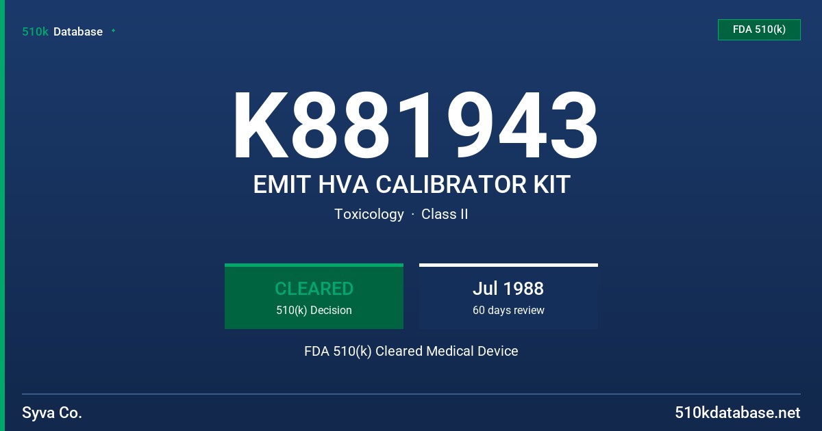 K881943 EMIT HVA CALIBRATOR KIT FDA 510(k) Cleared Medical Device