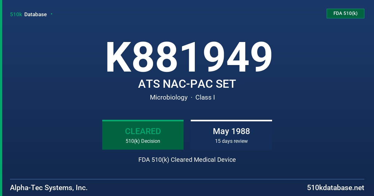 K881949 ATS NAC-PAC SET FDA 510(k) Cleared Medical Device