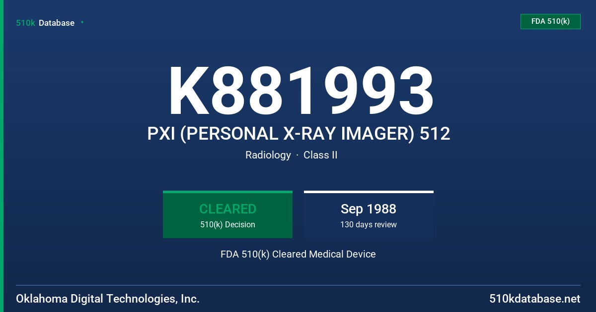 K881993 PXI (PERSONAL X-RAY IMAGER) 512 FDA 510(k) Cleared Medical Device