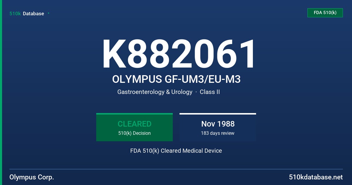 K882061 OLYMPUS GF-UM3/EU-M3 FDA 510(k) Cleared Medical Device
