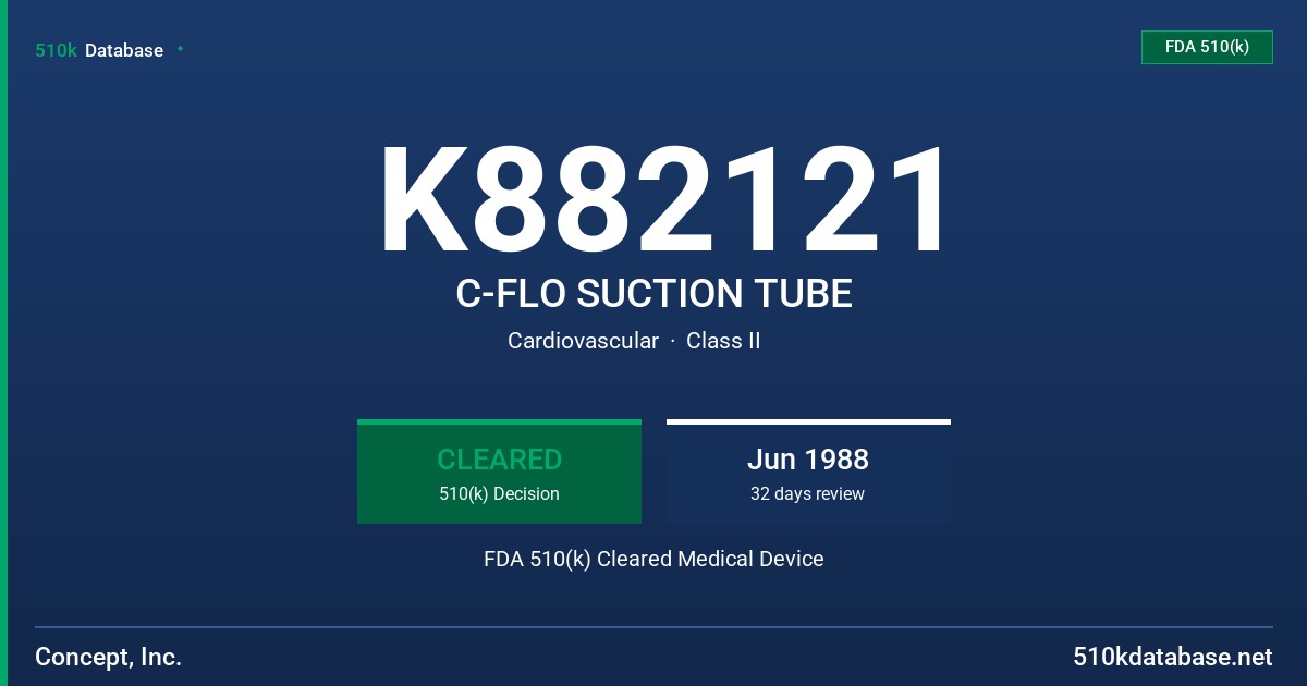 K882121 C-FLO SUCTION TUBE FDA 510(k) Cleared Medical Device