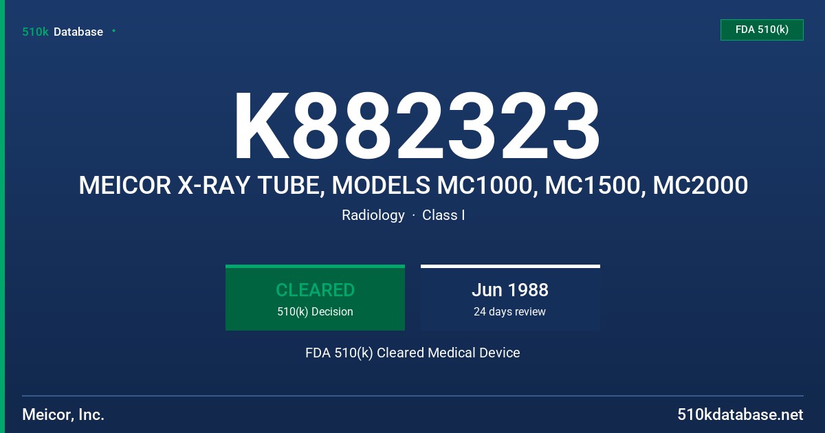 K882323 MEICOR X-RAY TUBE, MODELS MC1000, MC1500, MC2000 FDA 510(k) Cleared Medical Device