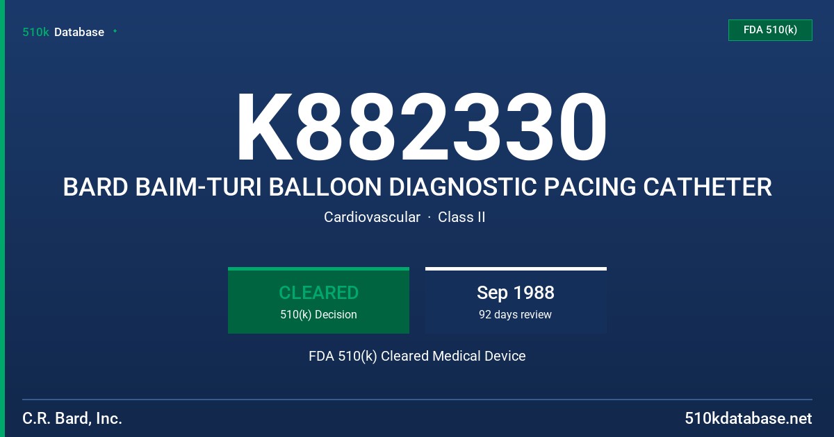 K882330 BARD BAIM-TURI BALLOON DIAGNOSTIC PACING CATHETER FDA 510(k) Cleared Medical Device