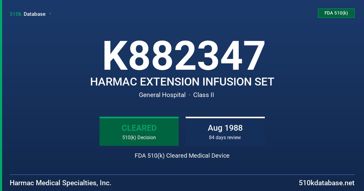K882347 HARMAC EXTENSION INFUSION SET FDA 510(k) Cleared Medical Device