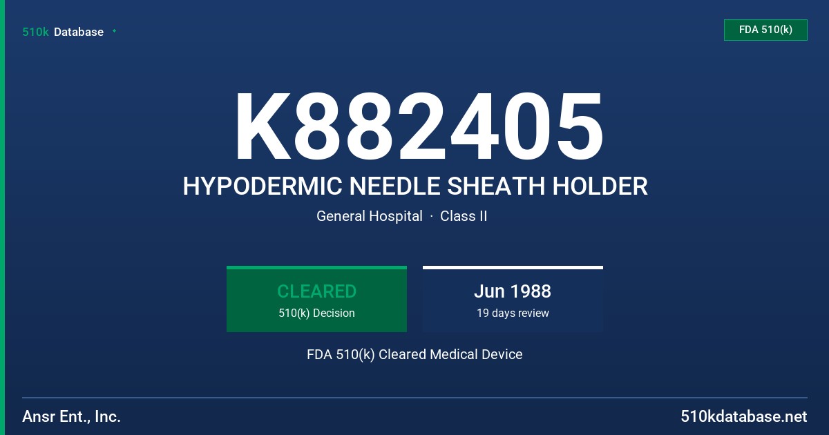 K882405 HYPODERMIC NEEDLE SHEATH HOLDER FDA 510(k) Cleared Medical Device