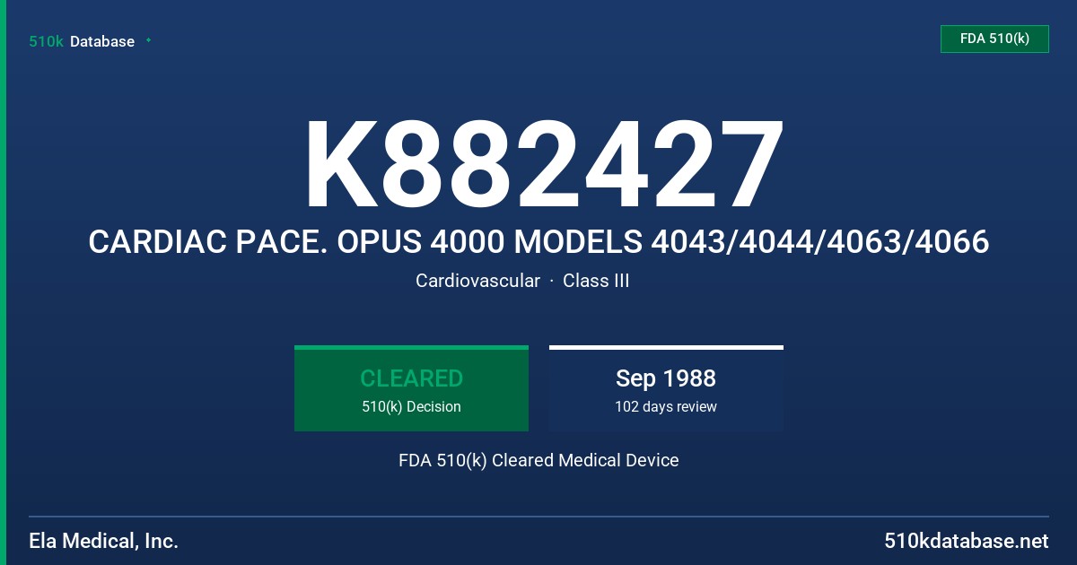 K882427 CARDIAC PACE. OPUS 4000 MODELS 4043/4044/4063/4066 FDA 510(k) Cleared Medical Device