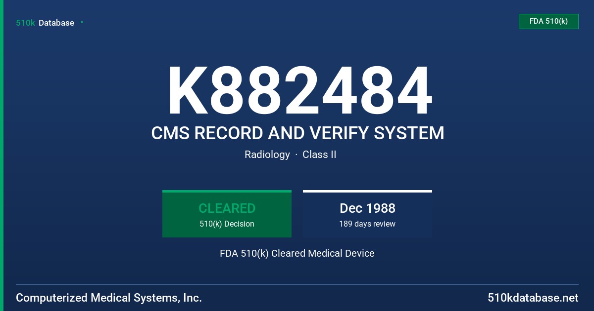 K882484 CMS RECORD AND VERIFY SYSTEM FDA 510(k) Cleared Medical Device