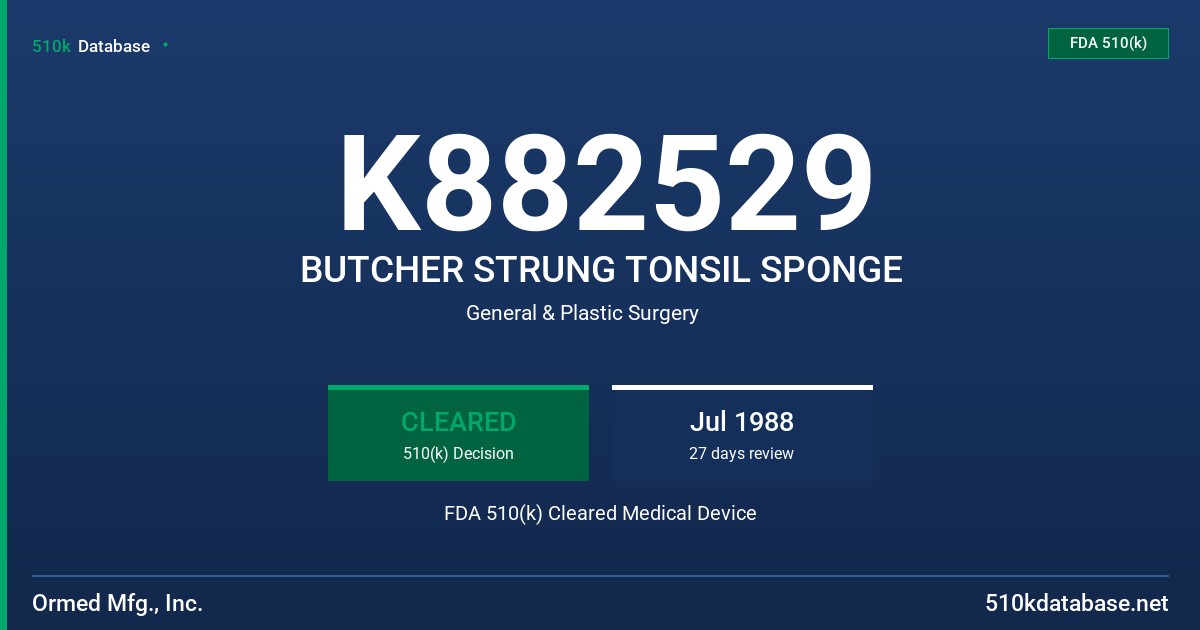 K882529 BUTCHER STRUNG TONSIL SPONGE FDA 510(k) Cleared Medical Device
