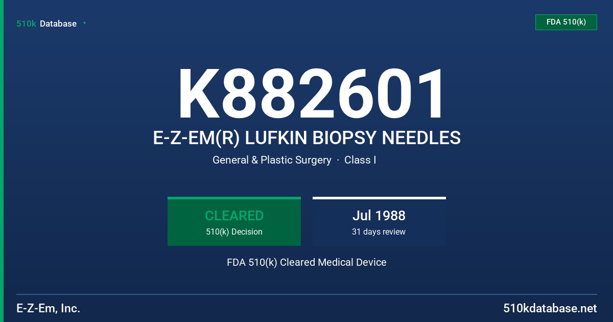 K882601 E-Z-EM(R) LUFKIN BIOPSY NEEDLES FDA 510(k) Cleared Medical Device