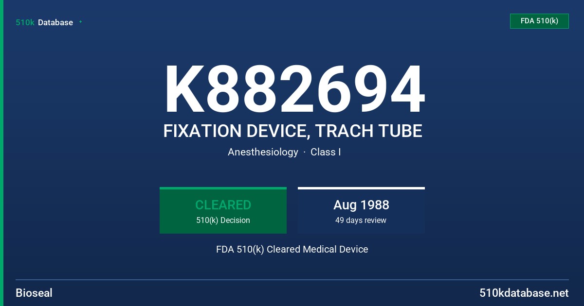 K882694 FIXATION DEVICE, TRACH TUBE FDA 510(k) Cleared Medical Device