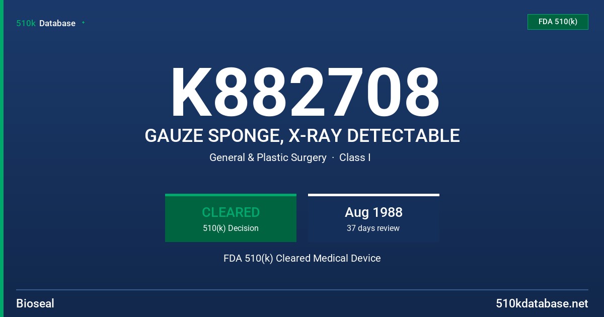 K882708 GAUZE SPONGE, X-RAY DETECTABLE FDA 510(k) Cleared Medical Device