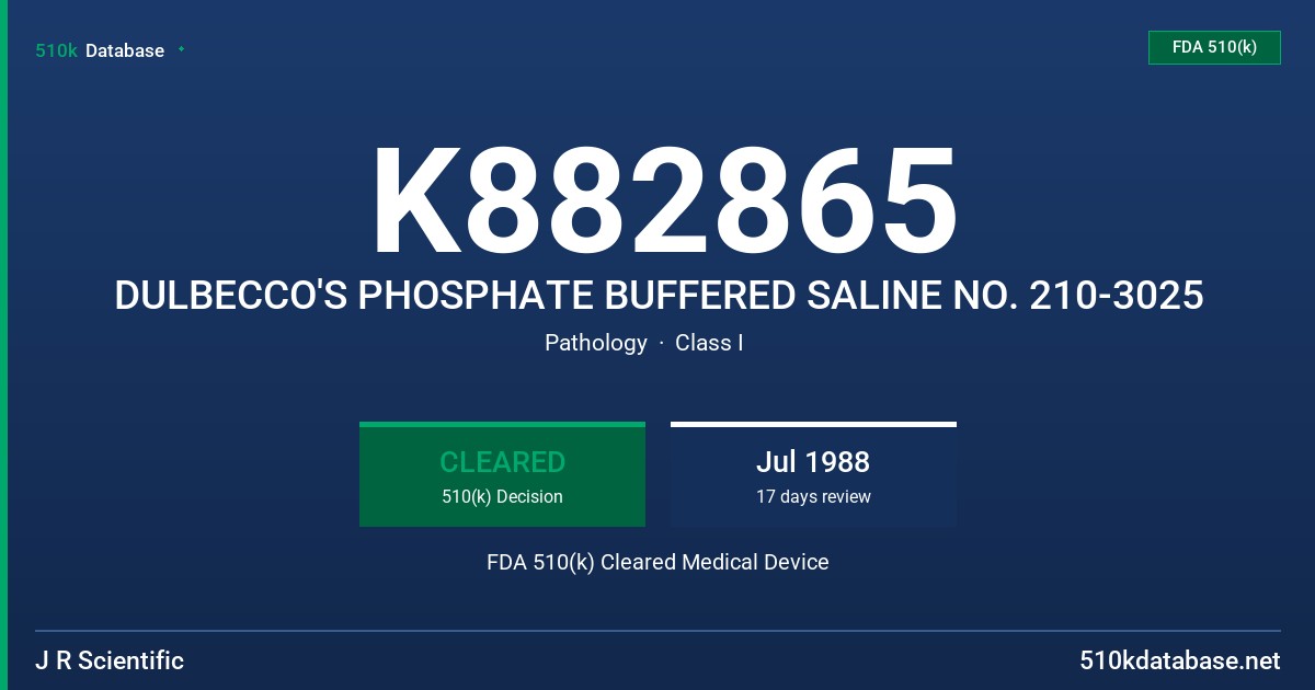 K882865 DULBECCO'S PHOSPHATE BUFFERED SALINE NO. 210-3025 FDA 510(k) Cleared Medical Device