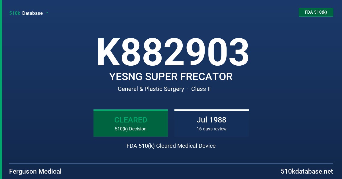 K882903 YESNG SUPER FRECATOR FDA 510(k) Cleared Medical Device
