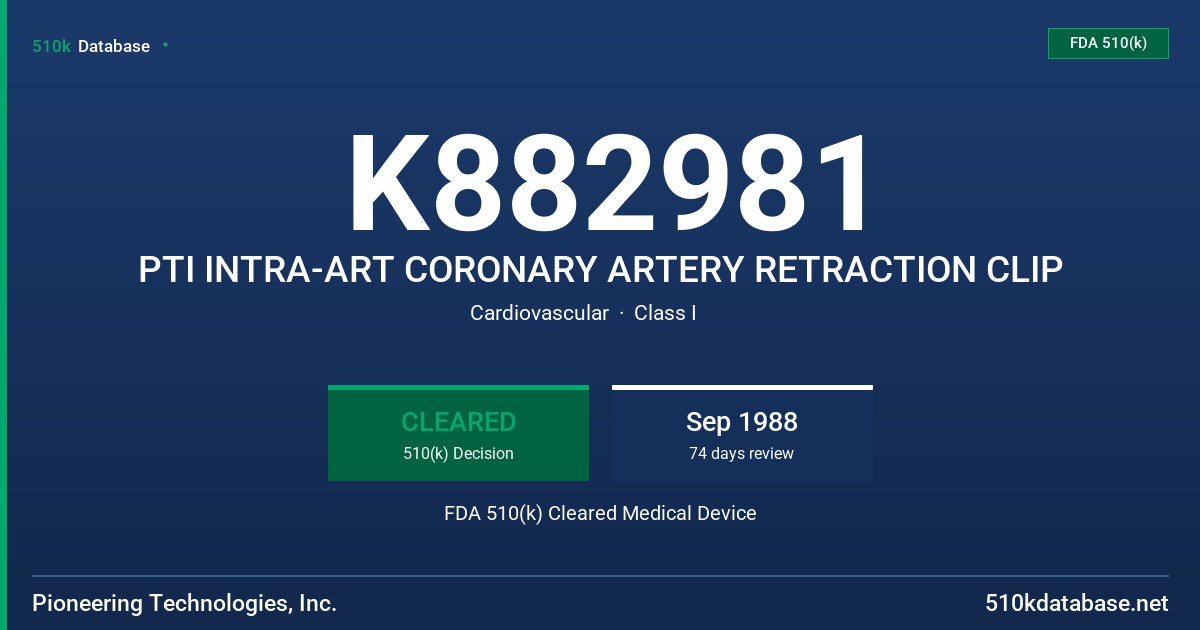 K882981 PTI INTRA-ART CORONARY ARTERY RETRACTION CLIP FDA 510(k) Cleared Medical Device
