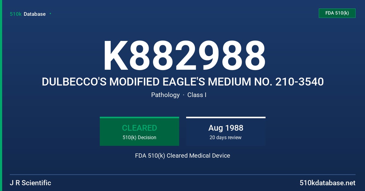K882988 DULBECCO'S MODIFIED EAGLE'S MEDIUM NO. 210-3540 FDA 510(k) Cleared Medical Device