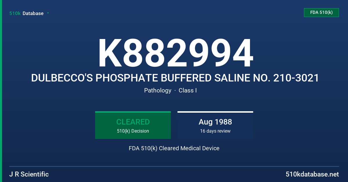K882994 DULBECCO'S PHOSPHATE BUFFERED SALINE NO. 210-3021 FDA 510(k) Cleared Medical Device