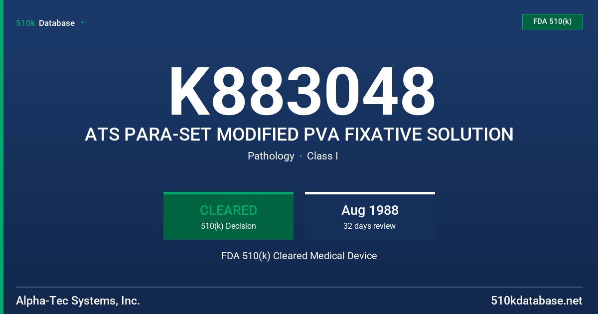 K883048 ATS PARA-SET MODIFIED PVA FIXATIVE SOLUTION FDA 510(k) Cleared Medical Device